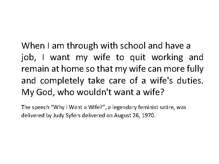 When I am through with school and have a job, I want my wife