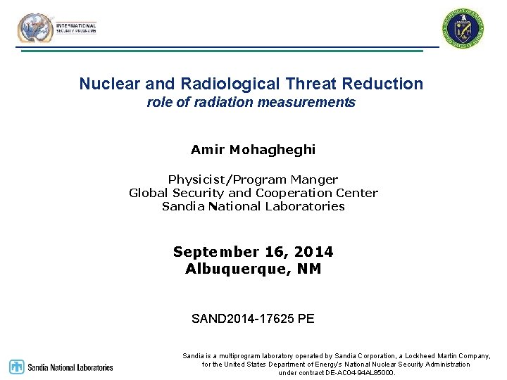 Nuclear and Radiological Threat Reduction role of radiation measurements Amir Mohagheghi Physicist/Program Manger Global