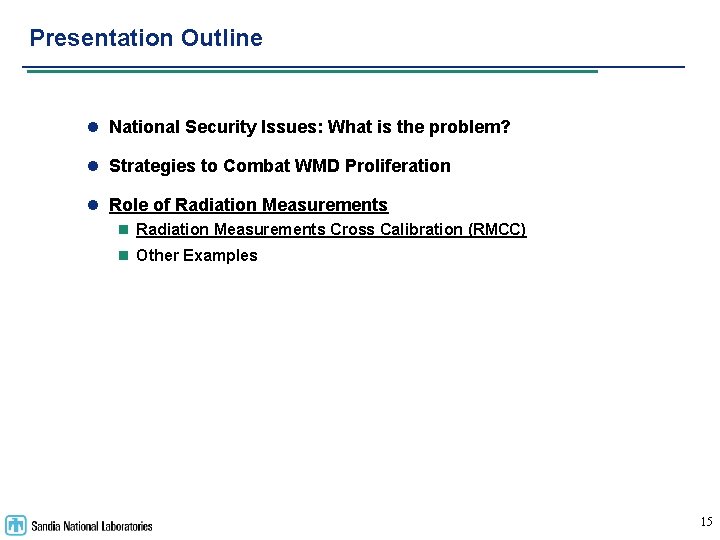 Presentation Outline l National Security Issues: What is the problem? l Strategies to Combat