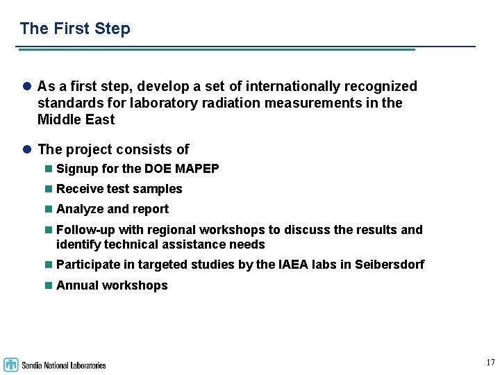 The First Step l As a first step, develop a set of internationally recognized