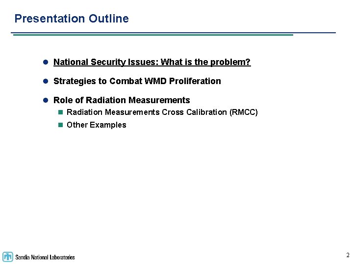 Presentation Outline l National Security Issues: What is the problem? l Strategies to Combat