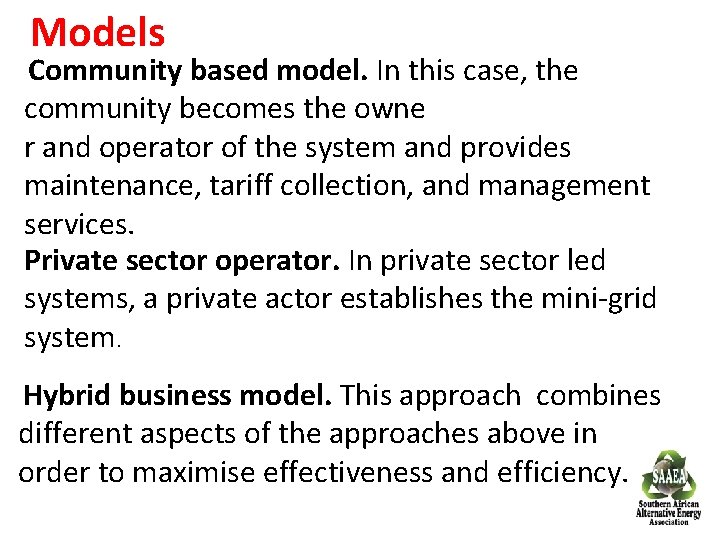 Models Community based model. In this case, the community becomes the owne r and