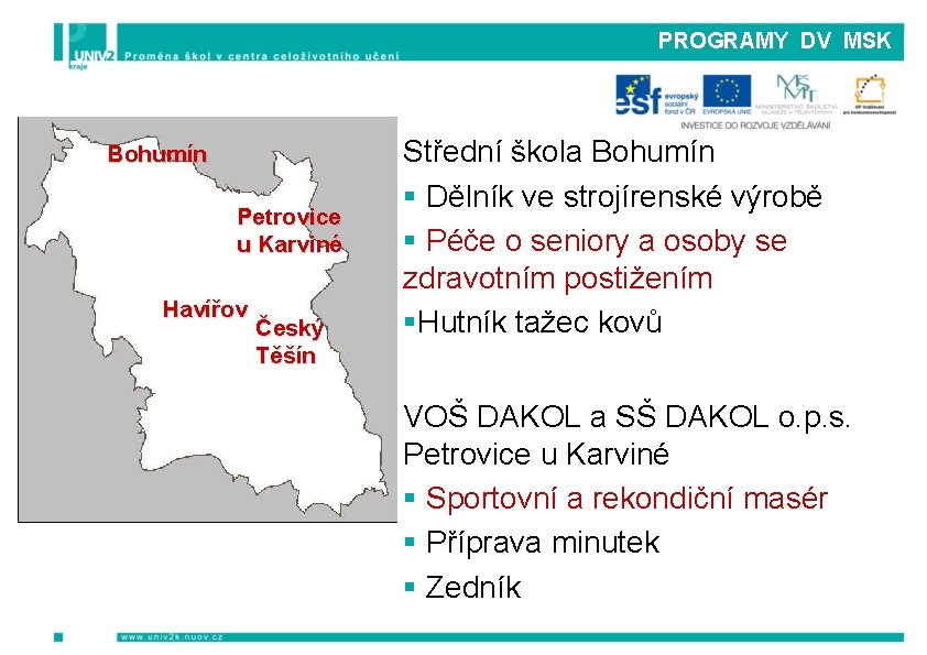 PROGRAMY DV MSK Bohumín Petrovice u Karviné Havířov Český Těšín Střední škola Bohumín §