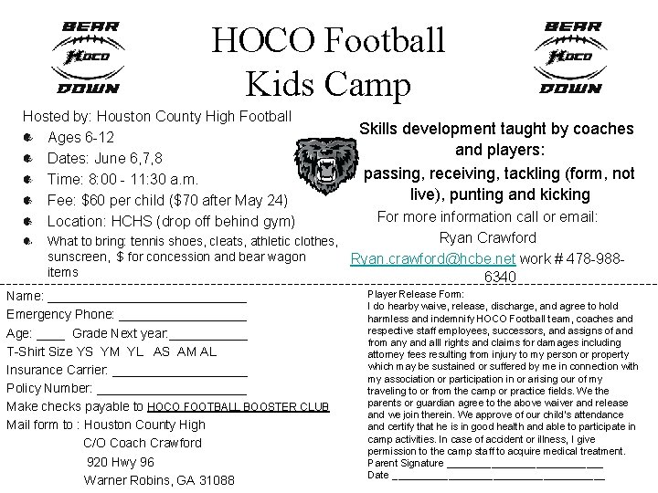 HOCO Football Kids Camp Hosted by: Houston County High Football Ages 6 -12 Dates: