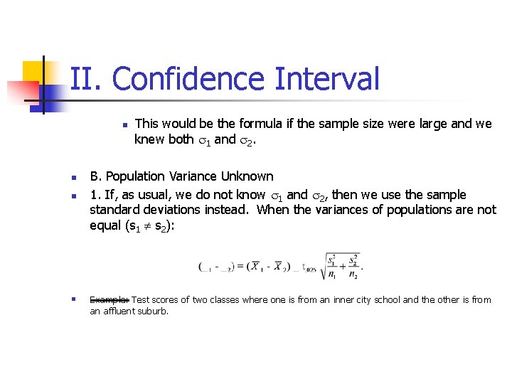 II. Confidence Interval n n This would be the formula if the sample size