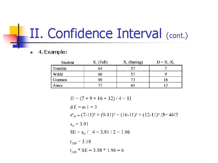 II. Confidence Interval (cont. ) n 4. Example: 