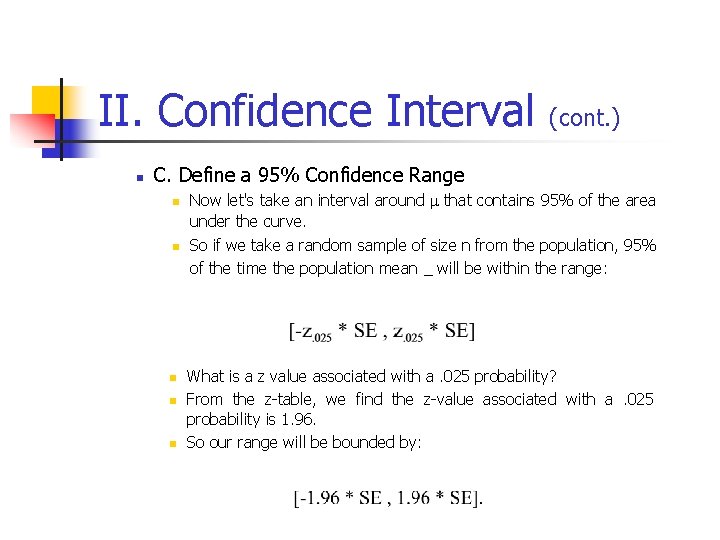 II. Confidence Interval (cont. ) n C. Define a 95% Confidence Range n n