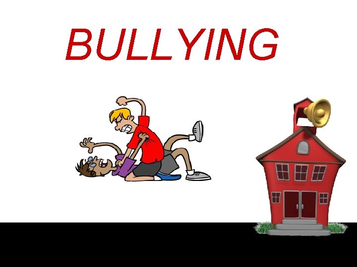 BULLYING 