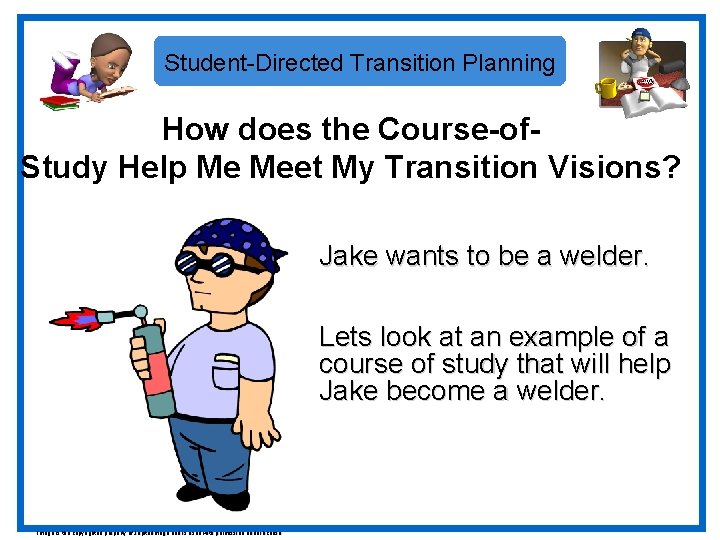 Student-Directed Transition Planning How does the Course-of. Study Help Me Meet My Transition Visions?