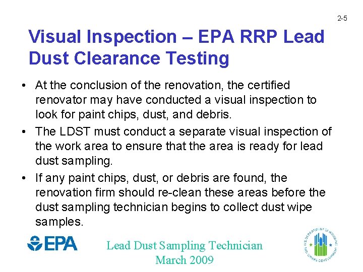 2 -5 Visual Inspection – EPA RRP Lead Dust Clearance Testing • At the