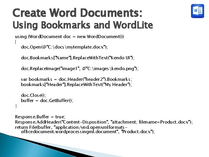 Create Word Documents: Using Bookmarks and Word. Lite using (Word. Document doc = new