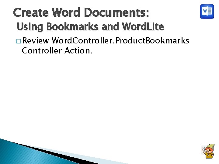 Create Word Documents: Using Bookmarks and Word. Lite � Review Word. Controller. Product. Bookmarks