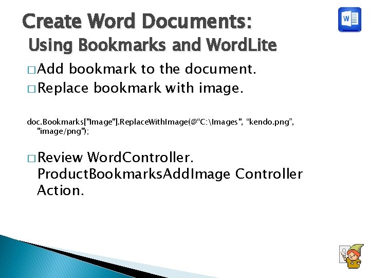 Create Word Documents: Using Bookmarks and Word. Lite � Add bookmark to the document.