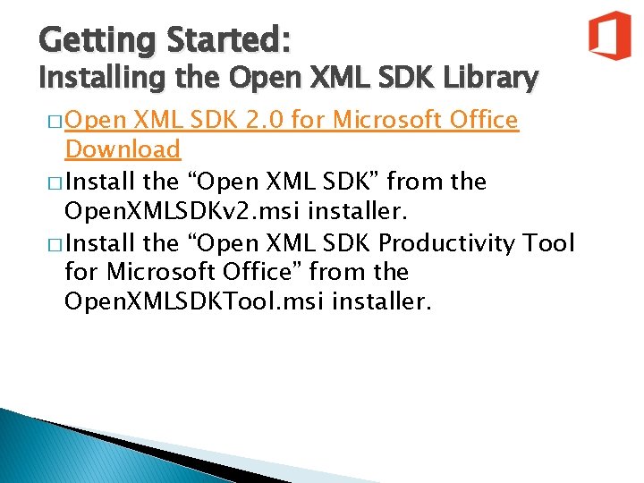 Getting Started: Installing the Open XML SDK Library � Open XML SDK 2. 0