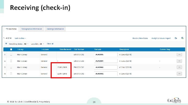 Receiving (check-in) © 2018 Ex Libris | Confidential & Proprietary 26 