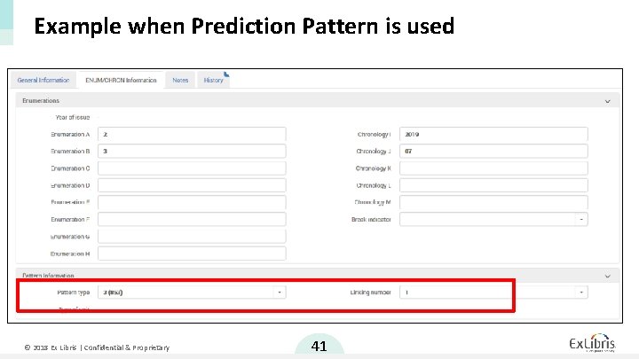 Example when Prediction Pattern is used © 2018 Ex Libris | Confidential & Proprietary