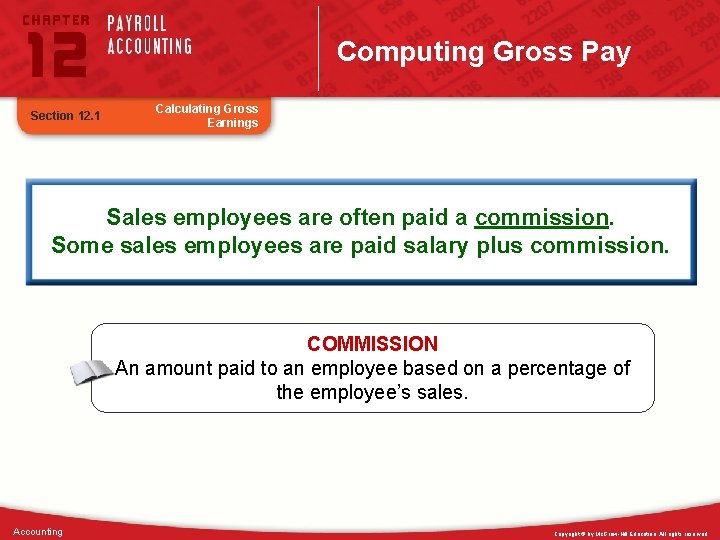 Computing Gross Pay Section 12. 1 Calculating Gross Earnings Sales employees are often paid