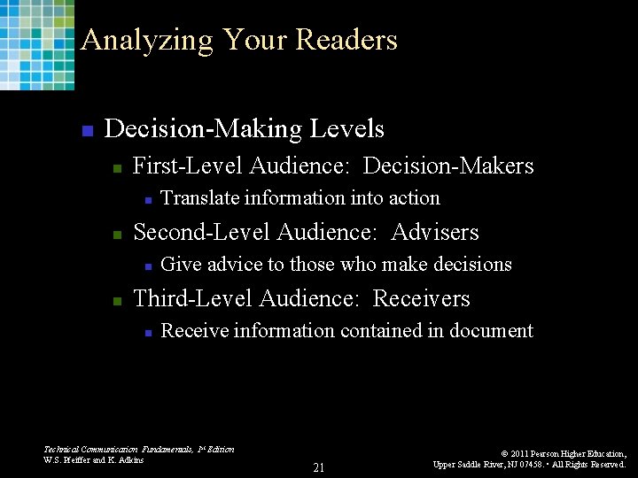 Analyzing Your Readers n Decision-Making Levels n First-Level Audience: Decision-Makers n n Second-Level Audience: