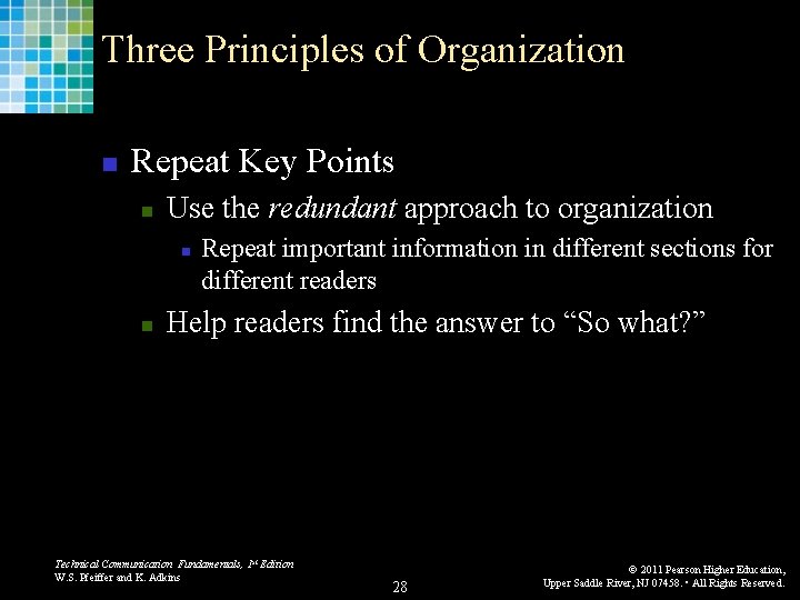 Three Principles of Organization n Repeat Key Points n Use the redundant approach to