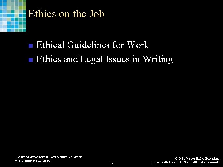 Ethics on the Job n n Ethical Guidelines for Work Ethics and Legal Issues