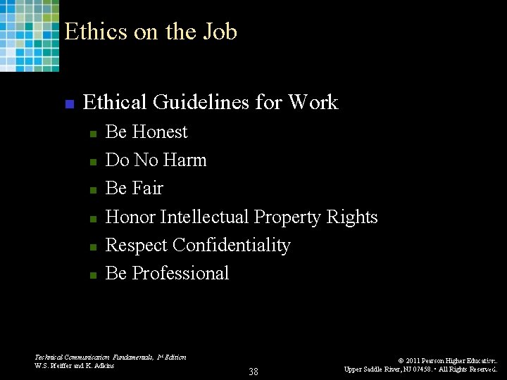 Ethics on the Job n Ethical Guidelines for Work n n n Be Honest