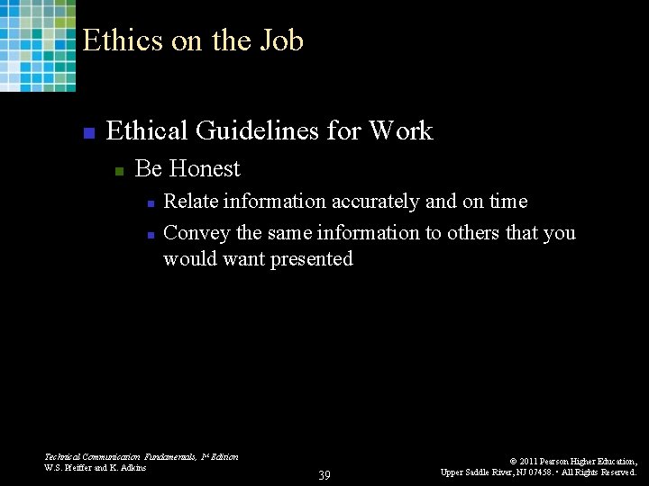 Ethics on the Job n Ethical Guidelines for Work n Be Honest n n