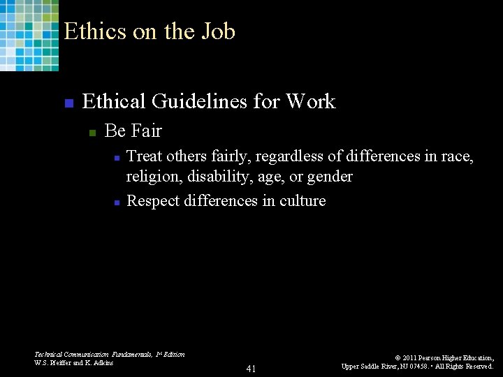Ethics on the Job n Ethical Guidelines for Work n Be Fair n n