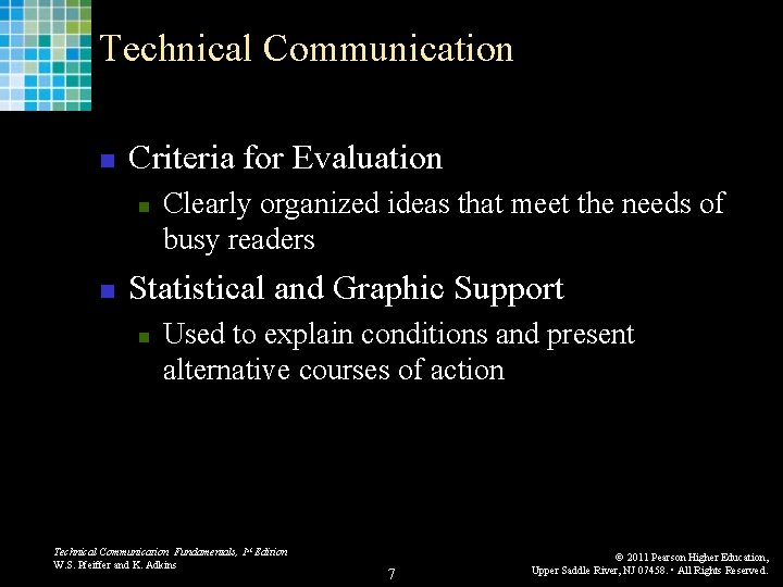 Technical Communication n Criteria for Evaluation n n Clearly organized ideas that meet the