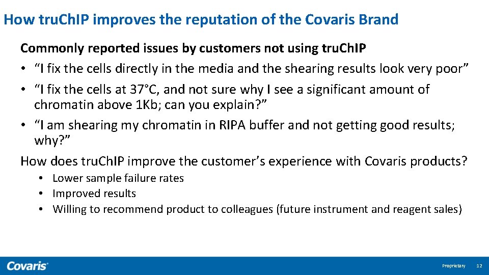 How tru. Ch. IP improves the reputation of the Covaris Brand Commonly reported issues