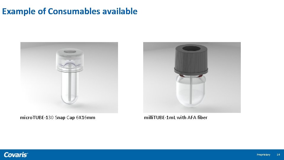 Example of Consumables available micro. TUBE-130 Snap Cap 6 X 16 mm milli. TUBE-1