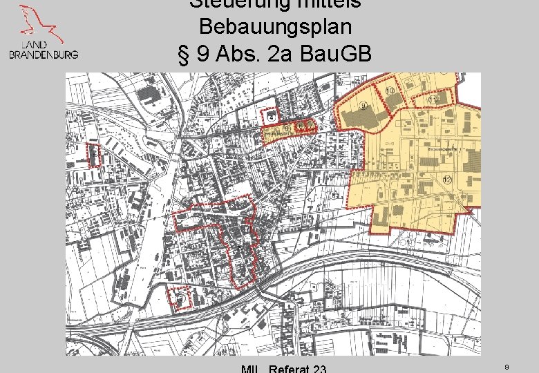 Steuerung mittels Bebauungsplan § 9 Abs. 2 a Bau. GB 9 