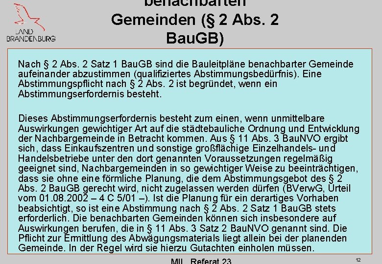 benachbarten Gemeinden (§ 2 Abs. 2 Bau. GB) Nach § 2 Abs. 2 Satz