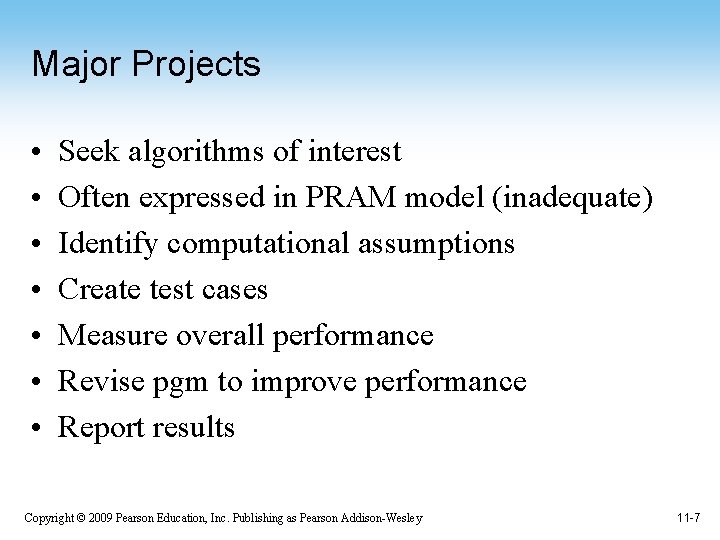 Major Projects • • Seek algorithms of interest Often expressed in PRAM model (inadequate)