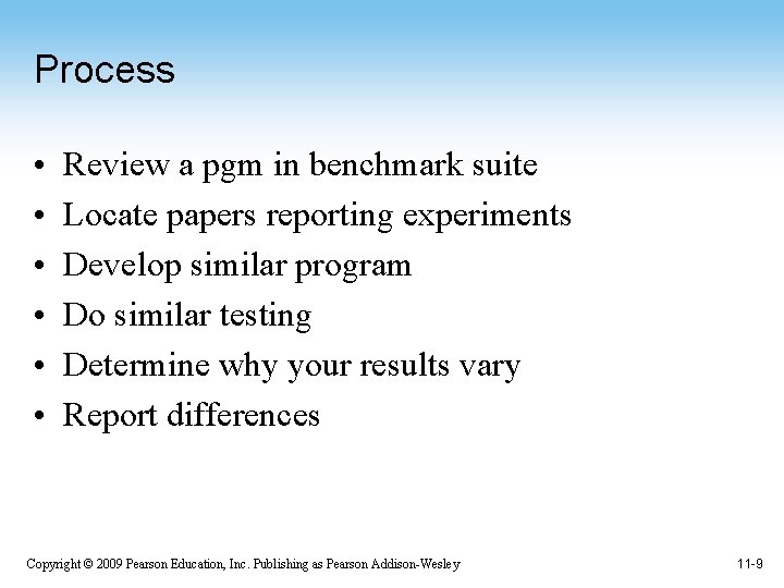 Process • • • Review a pgm in benchmark suite Locate papers reporting experiments