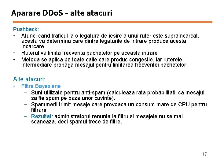 Aparare DDo. S - alte atacuri Pushback: • Atunci cand traficul la o legatura