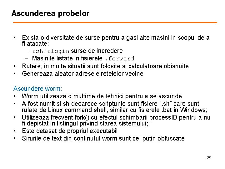 Ascunderea probelor • Exista o diversitate de surse pentru a gasi alte masini in