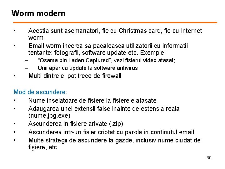 Worm modern • Acestia sunt asemanatori, fie cu Christmas card, fie cu Internet worm