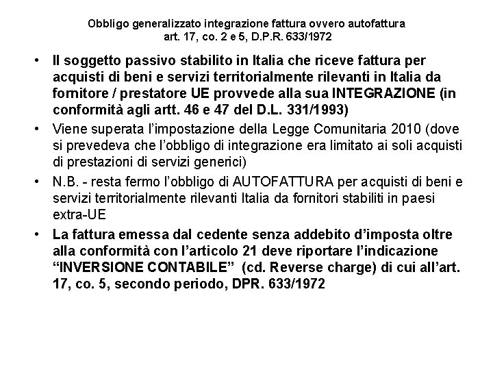 Obbligo generalizzato integrazione fattura ovvero autofattura art. 17, co. 2 e 5, D. P.