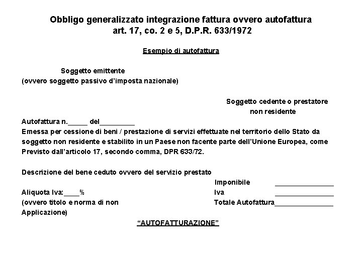 Obbligo generalizzato integrazione fattura ovvero autofattura art. 17, co. 2 e 5, D. P.