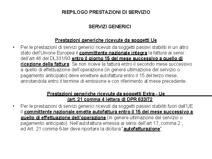 RIEPILOGO PRESTAZIONI DI SERVIZIO SERVIZI GENERICI • • Prestazioni generiche ricevute da soggetti Ue