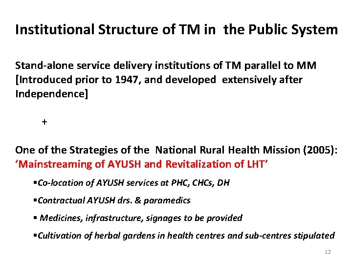 Institutional Structure of TM in the Public System Stand-alone service delivery institutions of TM