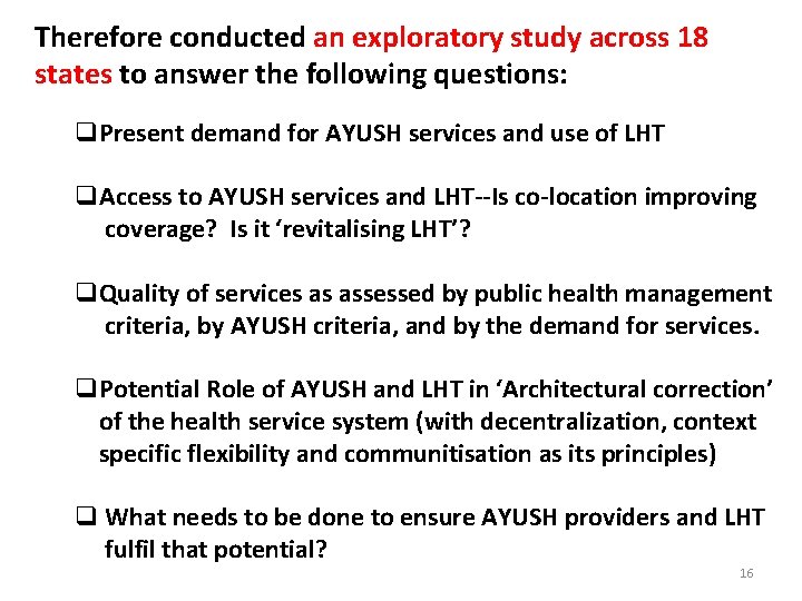 Therefore conducted an exploratory study across 18 states to answer the following questions: q.