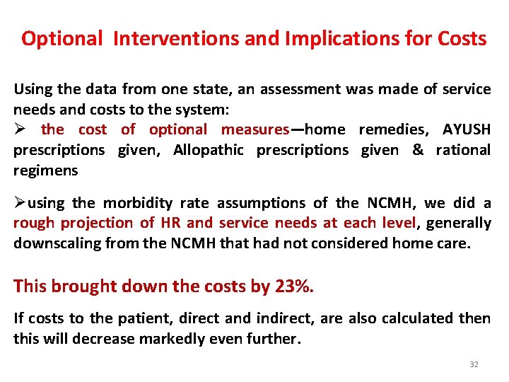 Optional Interventions and Implications for Costs Using the data from one state, an assessment