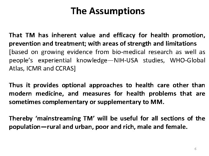 The Assumptions That TM has inherent value and efficacy for health promotion, prevention and