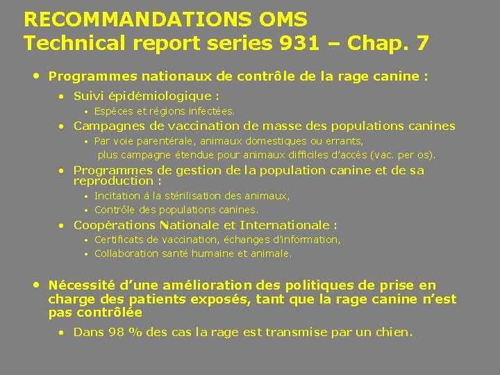 RECOMMANDATIONS OMS Technical report series 931 – Chap. 7 • Programmes nationaux de contrôle