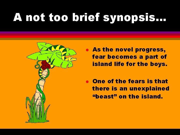 A not too brief synopsis. . . l l As the novel progress, fear A not too brief synopsis. . . l l As the novel progress, fear