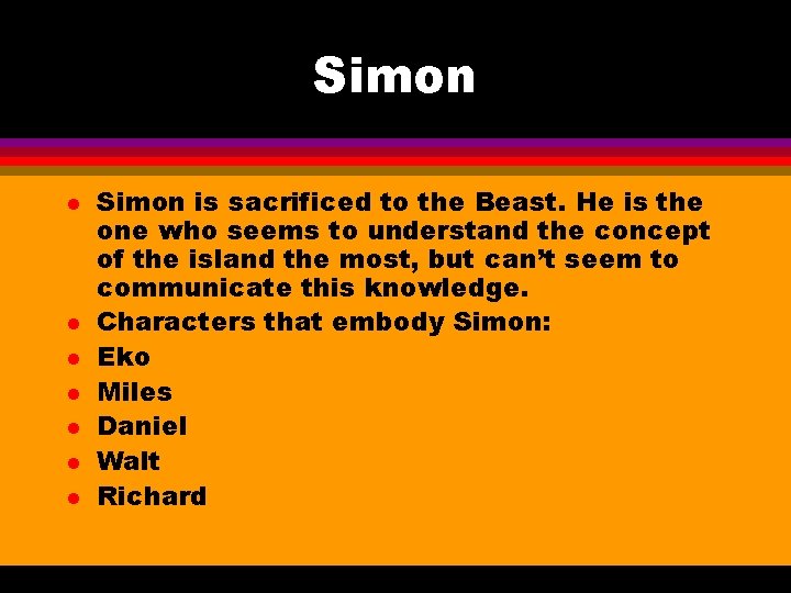 Simon l l l l Simon is sacrificed to the Beast. He is the Simon l l l l Simon is sacrificed to the Beast. He is the
