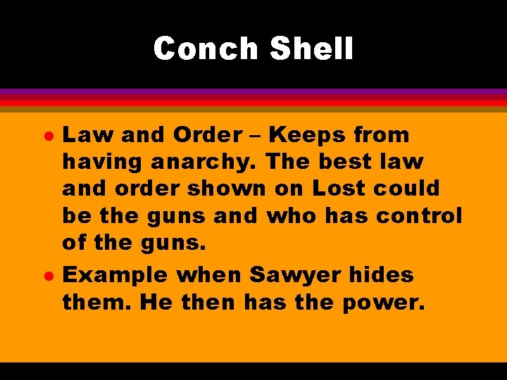 Conch Shell l l Law and Order – Keeps from having anarchy. The best Conch Shell l l Law and Order – Keeps from having anarchy. The best