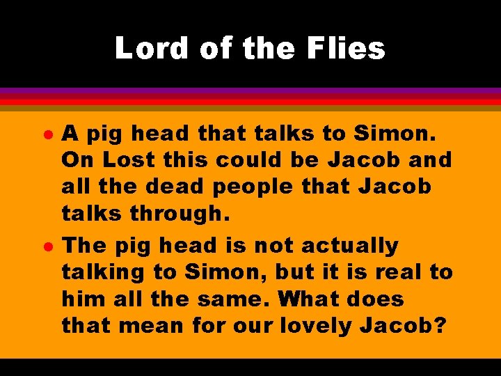 Lord of the Flies l l A pig head that talks to Simon. On Lord of the Flies l l A pig head that talks to Simon. On