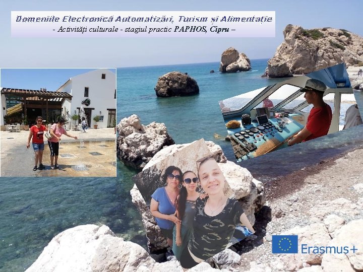 Domeniile Electronică Automatizări, Turism și Alimentație - Activități culturale - stagiul practic PAPHOS, Cipru